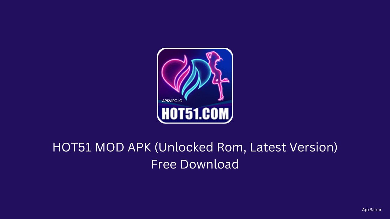 HOT51 MOD APK (Unlocked Rom, Latest Version) Free Download